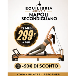 Equilibria Prevendita Napoli, Secondigliano Via Cassano - 12 mesi 299€ (-50€ di sconto)