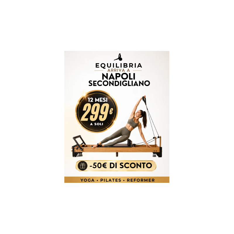 Equilibria Prevendita Napoli, Secondigliano Via Cassano - 12 mesi 299€ (-50€ di sconto)
